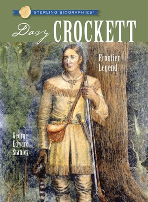 Davy Crockett: Frontier Legend (Sterling Biographies Series)