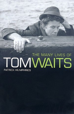 Many Lives of Tom Waits
