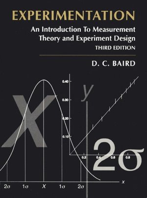 Experimentation : An Introduction to Measurement Theory and Experiment Design