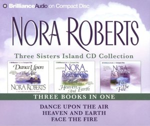 Three Sisters Island CD Collection: Dance upon the Air, Heaven and Earth, Face the Fire (Three Sisters Island Trilogy Series #1-3)