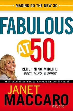Fabulous at 50: Redefining Midlife - Body, Mind and Spirit