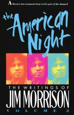 Free ebooks download for mobile The American Night: The Writings of Jim Morrison by Jim Morrison MOBI PDF