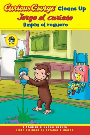 Curious George Cleans Up/ Jorge el curioso limpia el reguero (Curious George Early Reader Series)