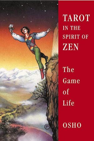 Tarot in the Spirit of Zen: The Game of Life [With 22 Punch-Out Cards]