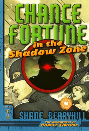 Chance Fortune in the Shadow Zone (The Adventures of Chance Fortune Series #2)