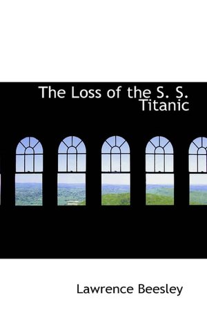 The Loss Of The S. S. Titanic