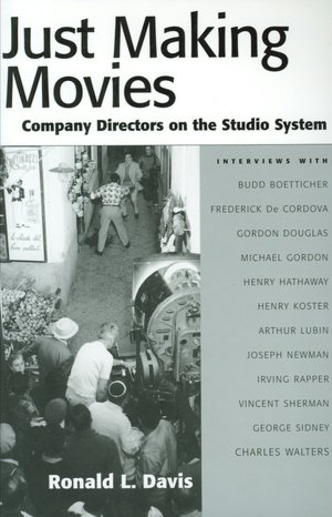 Just Making Movies: Company Directors on the Studio System