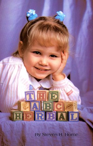 The ABC Herbal: A Simplified Guide to Natural Health Care for Children