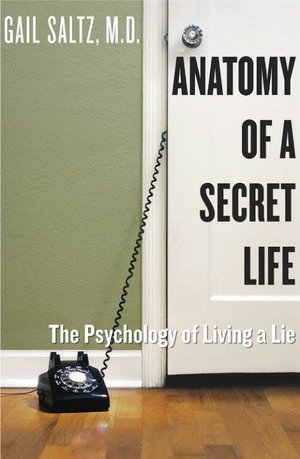Anatomy of a Secret Life: The Psychology of Living a Lie