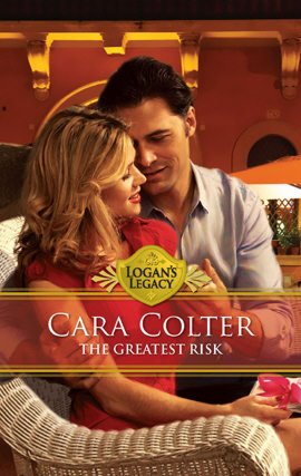 The Greatest Risk (Logan's Legacy Series)