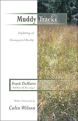 Muddy Tracks: Exploring an Unsuspected Reality
