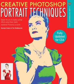 Creative Photoshop Portrait Techniques, revised & updated