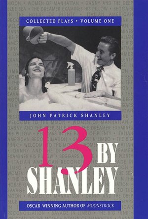 Thirteen by Shanley: Collected Plays