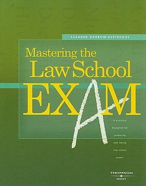 Darrow-Kleinhaus' Mastering the Law School Exam
