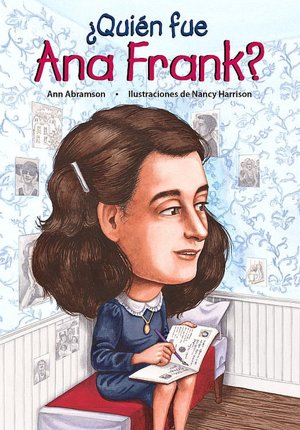 Quien fue Ana Frank?/ Who Was Anne Frank?
