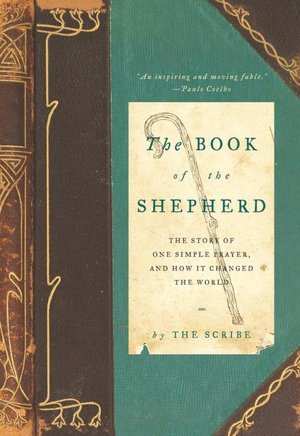 Book of the Shepherd: The Story of One Simple Prayer, and How It Changed the World