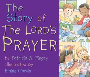 The Story of the Lord's Prayer