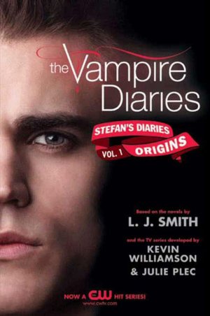 Origins (The Vampire Diaries: Stefan's Diaries Series #1)