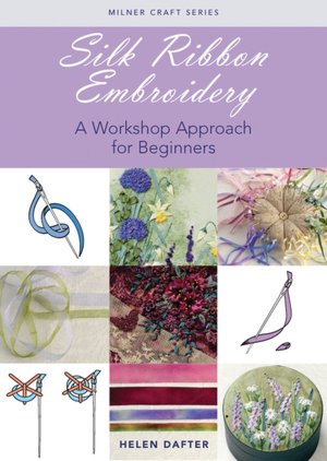 Silk Ribbon Embroidery: A Workshop Approach
