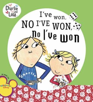 I've Won, No I've Won, No I've Won (Charlie and Lola Series)