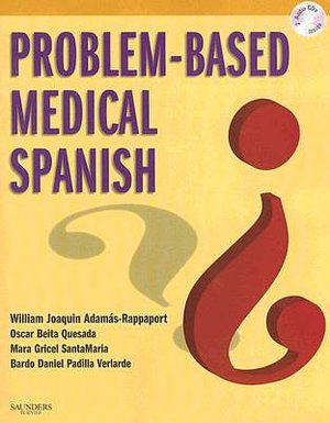 Problem-Based Medical Spanish with CD-ROM