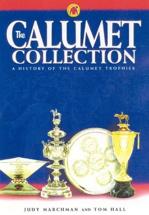 The Calumet Collection: A History of the Calumet Trophies