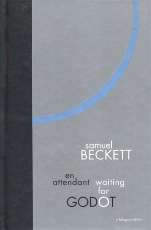 Waiting for Godot/en attendant Godot: Tragicomedy in 2 Acts