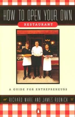 How to Open Your Own Restaurant; A Guide for Entrepreneurs