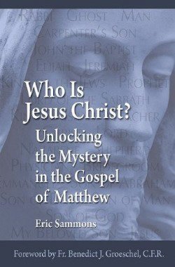 Who is Jesus Christ? Unlocking the Mystery in the Gospel of Matthew