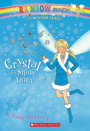 Crystal the Snow Fairy (Weather Fairies #1)