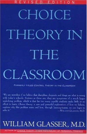 Choice Theory in the Classroom