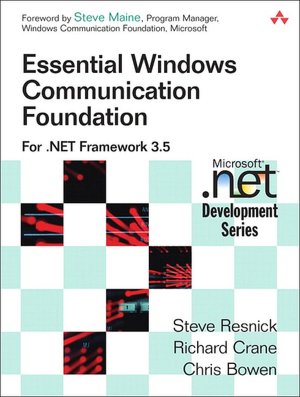 Essential Windows Communication Foundation: For .NET Framework 3.5 (Microsoft .NET Development Series)