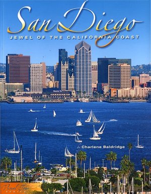 San Diego: Jewel of the California Coast (Visual Tour Series)