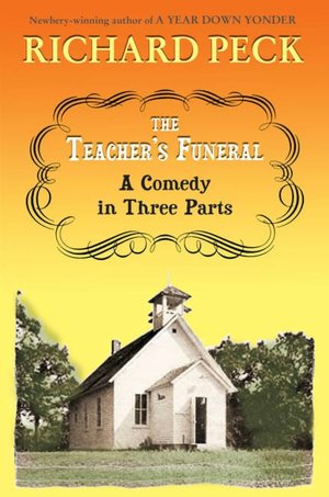 Teacher's Funeral: A Comedy in Three Parts