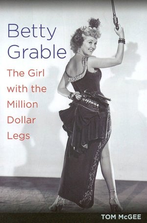Betty Grable: The Girl with the Million Dollar Legs