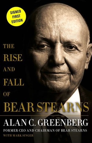 The Rise and Fall of Bear Stearns