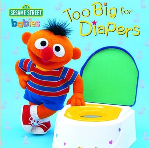 Too Big for Diapers