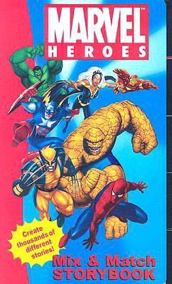 Marvel Heros: Mix and Match Storybook