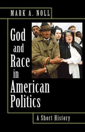 God and Race in American Politics: A Short History