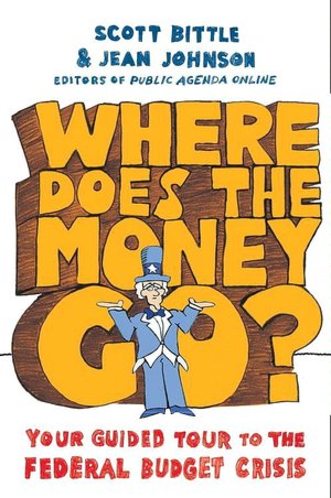 Where Does the Money Go?: Your Guided Tour to the Federal Budget Crisis