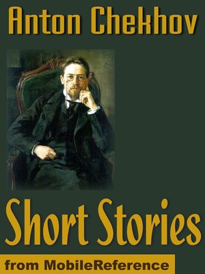 Short Stories: (200+) The Lady With The Dog, Love, A Schoolmistress, The Witch, The Wife & more
