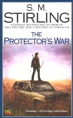 The Protector's War (Emberverse Series #2)