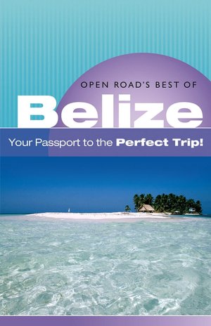 Open Road's Best Of Belize