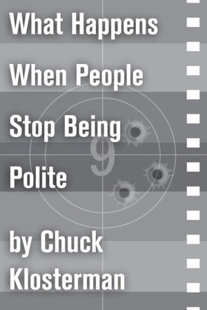 What Happens When People Stop Being Polite: An Essay from Sex, Drugs, and Cocoa Puffs