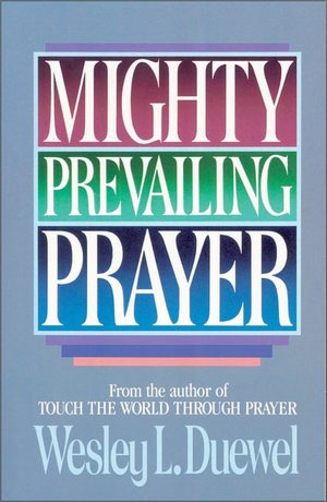 Mighty Prevailing Prayer