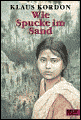 Wie Spucke im Sand