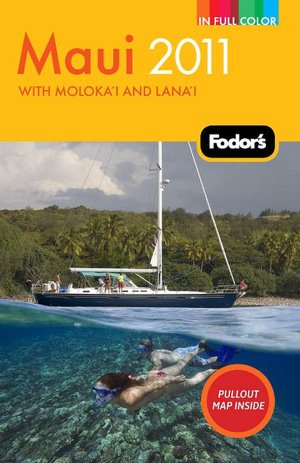 Fodor's Maui 2011 with Moloka'i and Lana'i