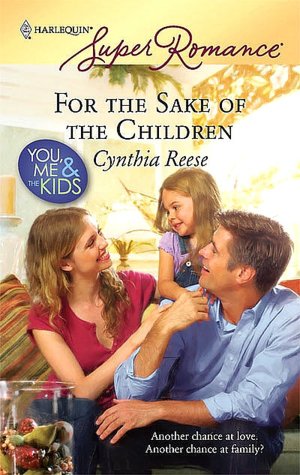 For the Sake of the Children (Harlequin Super Romance Series #1530)