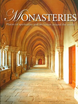 Monasteries: Places of Spirtuality and Seclusion Around the World