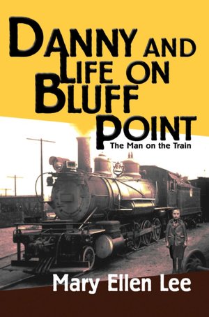 Danny and Life on Bluff Point: The Man on the Train (Book 4)
